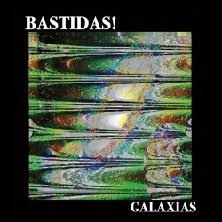 Bastidas! - Galaxias (2019)