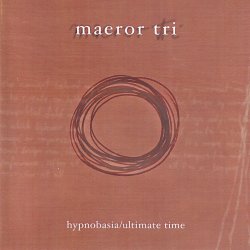 Maeror Tri - Hypnobasia & Ultimate Time (2005) [2CD]