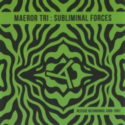 Maeror Tri - Subliminal Forces (2014) [Reissue]