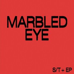 Marbled Eye - S/T + EP (2024)