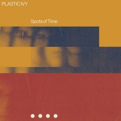 Plastic Ivy - Spots Of Time (2020)