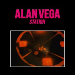 Alan Vega - Station (2007)