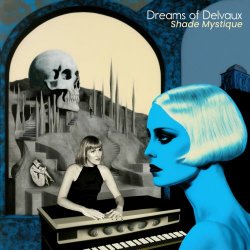 Dreams Of Delvaux - Shade Mystique (2024)