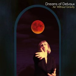 Dreams Of Delvaux - Air Without Gravity (UK Extended Version) (2024) [EP]