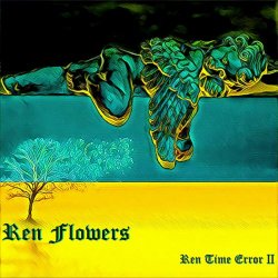 Ren Flowers - Ren Time Error II (2019) [Single]