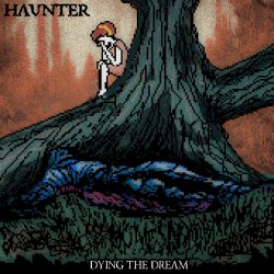 HAUNTER - Dying The Dream (2024)