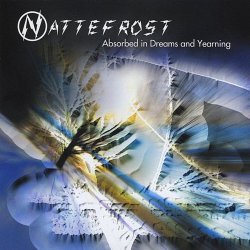 Nattefrost - Absorbed In Dreams And Yearning (2006)