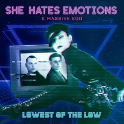 She Hates Emotions - Lowest Of The Low (2024) [Single]