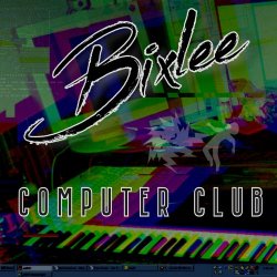 Bixlee - Computer Club (2024) [EP]