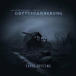 Götterdämmerung - Force Systems (2024) [Single]