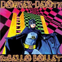 Rubella Ballet - Danger Of Death (2018)