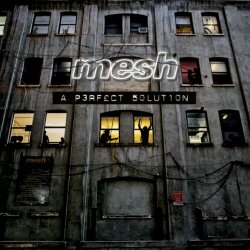 Mesh - A Perfect Solution (2009)