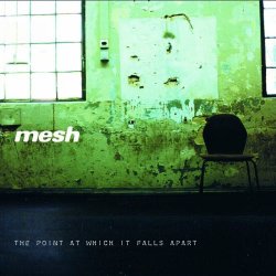 Mesh - The Point At Which It Falls Apart (1999)