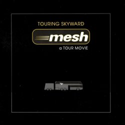 Mesh - Touring Skyward (A Tour Movie) (2022) [2CD]