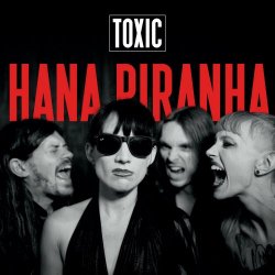 Hana Piranha - Toxic (2024) [Single]