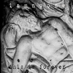 Iamnoone - This Is Forever (2024) [Single]