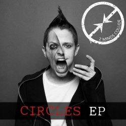 Two Minds Collide - Circles (2021) [EP]