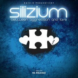 Silizium - Between Aggression And Love (2008)