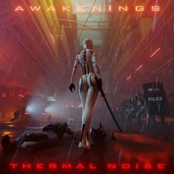 Thermal Noise - Awakenings (2022)