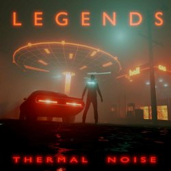 Thermal Noise - Legends (2022)