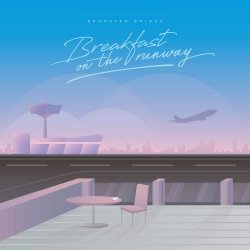 Bronster Bridge - Breakfast On The Runway (2021)