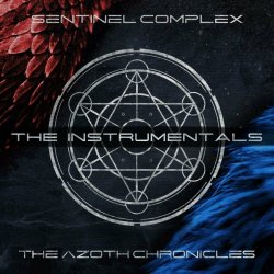 Sentinel Complex - The Azoth Chronicles (The Instrumentals) (2018) [EP]