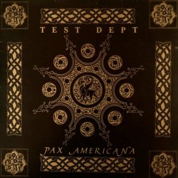 Test Dept. - Pax Americana (1990) [Single]