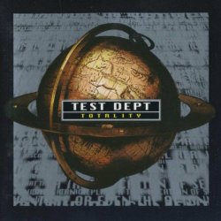 Test Dept. - Totality (1995)