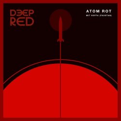 Deep Red - Atom Rot (2024) [Single]