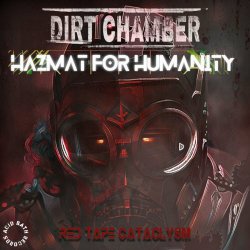 Dirt Chamber & Hazmat For Humanity - Red Tape Cataclysm (2024) [Split]