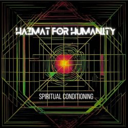 Hazmat For Humanity - Spiritual Conditioning (2023) [Single]