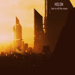 Holon - Lost In All The Noise (2024)