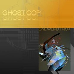 Ghost Cop - One Weird Trick (2018)