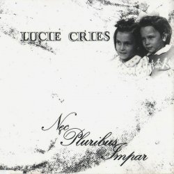 Lucie Cries - Nec Pluribus Impar (1992) [EP]