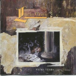 Lucie Cries - Prima Verba (1990-1993) (1995)