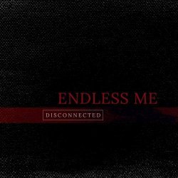 Endless Me - Disconnected (2024) [Single]