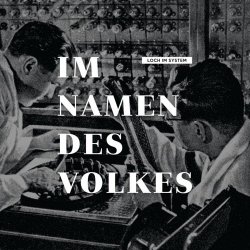 Im Namen Des Volkes - Loch Im System (2024) [EP]