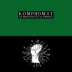 Kompromat - Le Brigand Et Le Prince (2019) [Single]