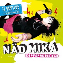 Näd Mika - Kopfsprudelbad (2007)