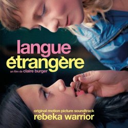 Rebeka Warrior - Langue Étrangère (Original Motion Picture Soundtrack) (2024)