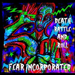 Fear Incorporated - Death Rattle And Roll (2022)