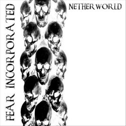 Fear Incorporated - Netherworld (2020)