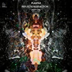 Plant43 - Reflection/Reaction - Part One (2023) [EP]