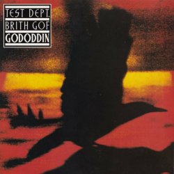 Test Dept. & Brith Gof - Gododdin (1989)