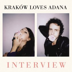 Kraków Loves Adana - Interview (2012)