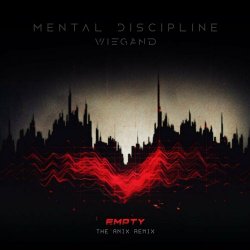 Mental Discipline - Empty (The Anix Remix) (2024) [Single]