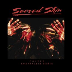 Sacred Skin - Colder (Kontravoid Remix) (2021) [Single]