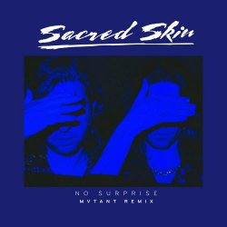 Sacred Skin - No Surprise (MVTANT Remix) (2022) [Single]