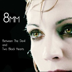 8mm - Between The Devil And Two Black Hearts (2012)