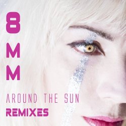 8mm - Around The Sun Remixes (2014) [EP]